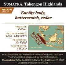 Sumatra - Very Dark Roast, Takengon Highlands Thanksgiving Coffee Company